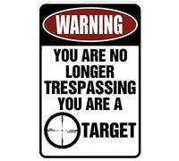 JIUFOTK Attenzione, non sei più un intruso. Sei un bersaglio. Divertente cartello in metallo per il tuo garage, la tua caverna, il tuo cortile o il tuo muro. 5,5x8 pollici.