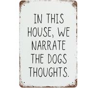 JIUFOTK Cartello vintage in latta In questa casa raccontiamo i pensieri dei cani, per la casa, il soggiorno, la camera da letto, il regalo, la caffetteria, il garage divertente, la caver 8x12 pollici
