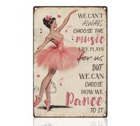 JIUFOTK Decorazione da parete retrò in metallo con scritta Danza, Balletto, Possiamo scegliere come ballare, poster vintage da parete per la vita, ispirazione per la casa, sala da caff 8x12 pollici