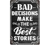 JIUFOTK Le cattive decisioni danno vita alle storie migliori, cartello in latta vintage con citazione ispiratrice, decorazione da parete per casa, bar, camera da letto, 8x12 pollici
