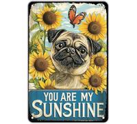 JIUFOTK Poster retrò in metallo con carlino, You are My Sunshine, targa vintage, decorazione da parete per casa, giardino, cucina, ufficio. 8x12 pollici