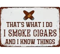 JIUFOTK What I Do I Cigars And I Know Things - Targa in metallo vintage per sigari, per bar, sala fumatori, 8x12 pollici