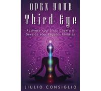 Jiulio Consiglio Open Your Third Eye (Tascabile)