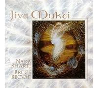Jiva Mukti by Nada Shakti and Bruce BecVar (1994-02-02)