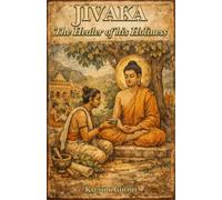 Jivaka: The Healer of his Holiness