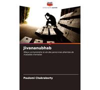 Jivananubhab: Mieux comprendre la vie des personnes atteintes de maladies mentales