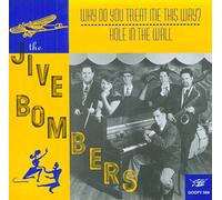 Jive Bombers, the - Why Do You Treat Me This Way