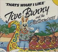 Jive Bunny - That's What I Like