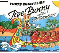 Jive Bunny & The Mastermixers - That's What I Like