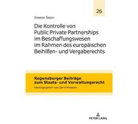 Jiweon Seon Die Kontrolle von Public Private Partnerships im (Copertina rigida)