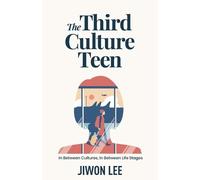 Jiwon Lee The Third Culture Teen (Tascabile)