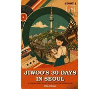 Jiwoo's Thirty Nights: A Korean Reading Diary: 30 Days of Real-Life Korean Expressions for Beginner and Intermediate Learners