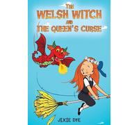 Jixie Dye The Welsh Witch and the Queen's Curse (Tascabile)