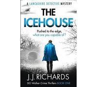 Jj Richards The Icehouse (Tascabile) DCI Walker Crime Thrillers