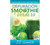 JJ Smith Depuración Smoothie Verde 10 (10-Day Green Smoothie Cleanse (Tascabile)