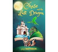 Jj Smithson Chase and the Last Dragon (Tascabile)
