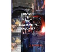 JJ Somers The Baker & the Blacksmith’s Daughter (Tascabile)
