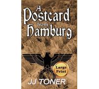 Jj Toner A Postcard from Hamburg (Copertina rigida) Black Orchestra