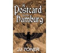 Jj Toner A Postcard from Hamburg (Copertina rigida) Black Orchestra
