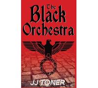 Jj Toner The Black Orchestra (Copertina rigida) Black Orchestra