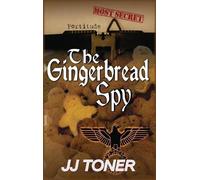 Jj Toner The Gingerbread Spy (Copertina rigida) Black Orchestra