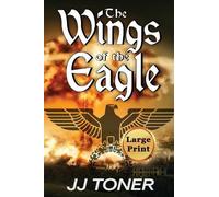 Jj Toner The Wings of the Eagle (Tascabile) Black Orchestra
