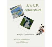 JJ's U.P. Adventure: Michigans Upper Peninsula