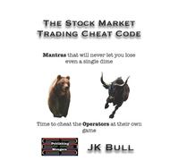 Jk Bull The Stock Market Trading Cheat Code (Tascabile)
