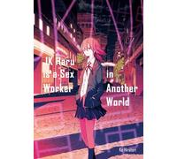JK Haru Is a Sex Worker in Another World