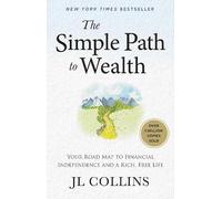 JL Collins The Simple Path to Wealth (Revised & Expanded 2025 (Copertina rigida)