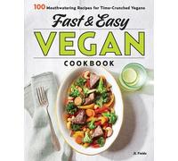 JL Fields Fast & Easy Vegan Cookbook (Tascabile)