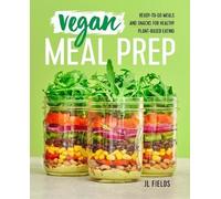 JL Fields Vegan Meal Prep (Tascabile)