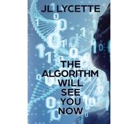 Jl Lycette The Algorithm Will See You Now (Tascabile)