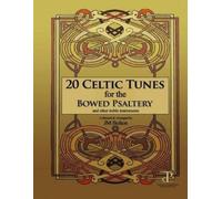 Jm Bolton 20 Celtic Tunes for the Bowed Psaltery (Tascabile)