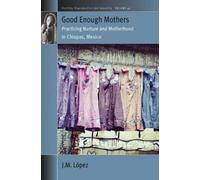 JM López Good Enough Mothers (Copertina rigida)