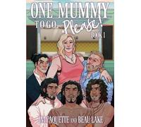 Jm Paquette Beau Lake One Mummy to Go, Please (Copertina rigida)