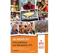 JMJ Madrid 2011 / WYD Madrid 2011: Una Aventura Con Benedicto XVI / an Adventure With Benedict XVI
