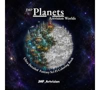 JMP Planets - Artvision Wolds: Ultra-Detailed Fantasy Sci-Fi Coloring Book