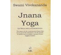 Jnâna yoga. Lo yoga della conoscenza