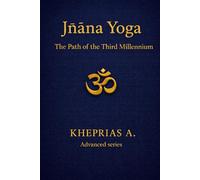 Jñāna Yoga The Solar Path: The Way of the Third Millennium: 16