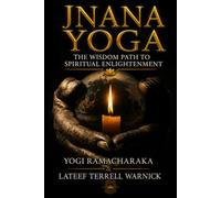 Jnana Yoga: The Wisdom Path to Spiritual Enlightenment