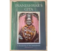 Jnaneshwar's Gita: A Rendering of the Jnaneshwari