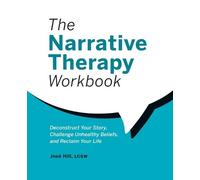 Jneé Hill LCSW The Narrative Therapy Workbook (Tascabile)
