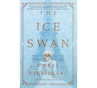 J'nell Ciesielski The Ice Swan (Tascabile)