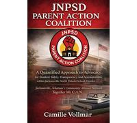 JNPSD Parent Action Coalition: A Quantified Approach to Advocacy for student safety, transparency, and accountability within Jacksonville North Pulaski School District