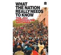 JNU Teachers Association What the Nation Really Needs to Know (Tascabile)