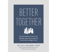 Jo A Salazar, L Better Together: Six Essential Conversations for Bui (Tascabile)