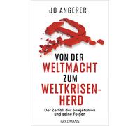 Jo Angerer Von der Weltmacht zum Weltkrisenherd: Der Zerfall (Copertina rigida)