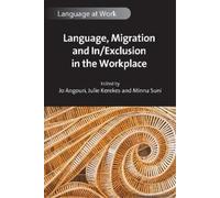 Jo Angouri Language, Migration and In/Exclusion in the Workpl (Copertina rigida)