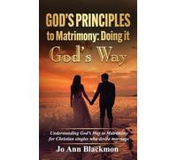 Jo Ann Blackmon God's Principles to Matrimony (Tascabile)